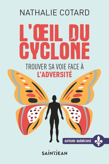 L'oeil du cyclone : Trouver sa voie face à l'adversité