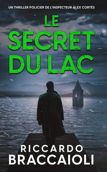 Couverture de Le Secret du Lac: Un thriller policier de l’inspecteur Álex Cortés