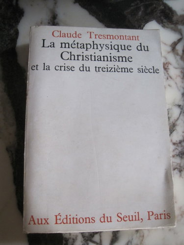Couverture de La métaphysique du Christianisme et la crise du XIIIe siècle par Claude Tresmontant