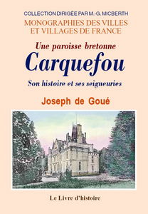 Carquefou (son histoire et ses seigneuries). une paroisse bretonne)