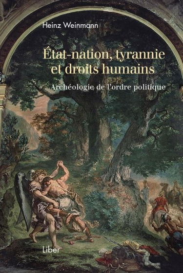 Etat-nation, tyrannie et droits humains : archéologie de l'ordre politique