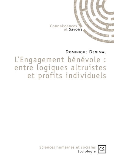 L'engagement bénévole : entre logiques altruistes et profits individuels