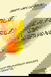 LA FOLIE DE L'EVANGILE: LES PREMIERES ANNEES A L'ARCHE