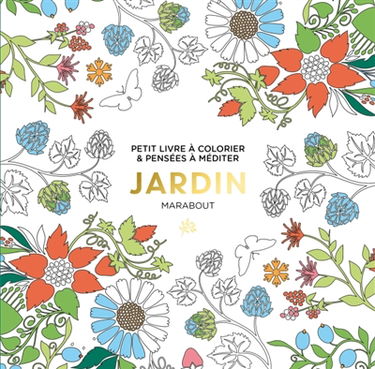 Jardin : petit livre à colorier & pensées à méditer