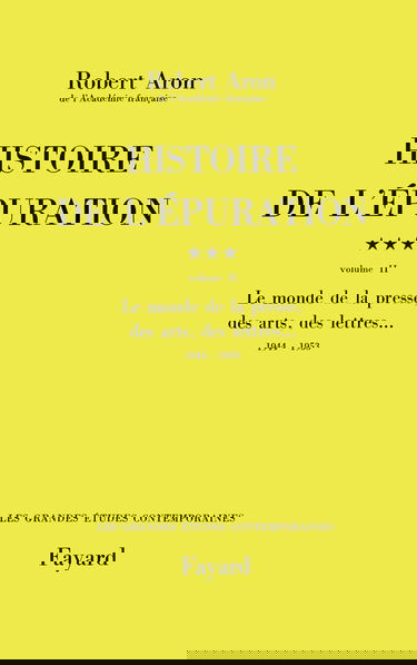 Histoire de l'épuration. Vol. 3-2. Le Monde de la presse, des arts et des lettres : 1944-1953