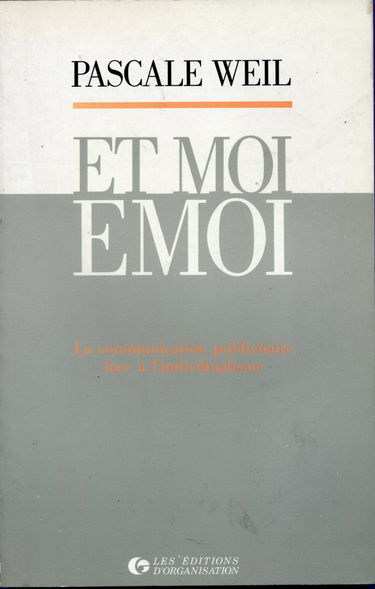 Et moi, émoi : la communication publicitaire face à l'individualisme