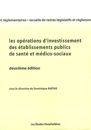Les opérations d'investissement des établissements de santé et médico-sociaux publics