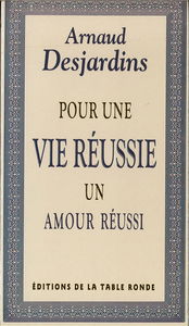 Pour une vie réussie : un amour réussi