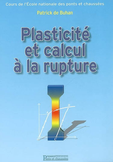 Plasticité et calcul à la rupture