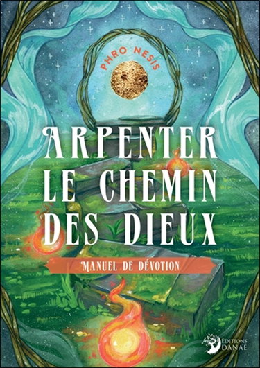 Couverture de Arpenter le chemin des dieux : manuel de dévotion