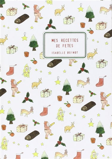 Mes recettes de fêtes