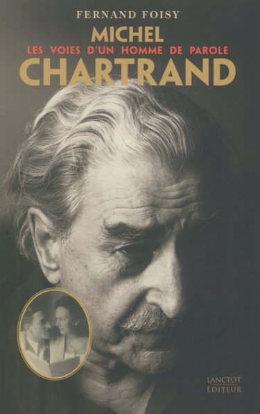 Couverture de Michel Chartrand: Les voies d'un homme de parole