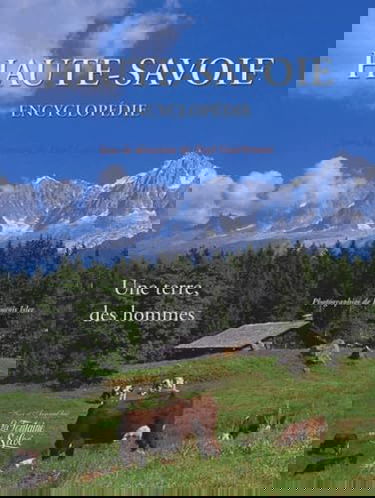 Haute-Savoie: Une terre, des hommes