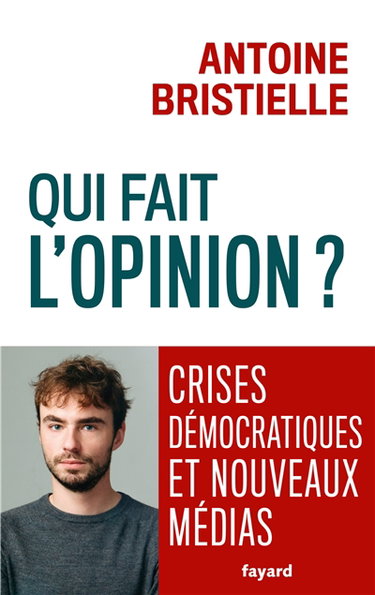Couverture de Qui fait l'opinion ? : crises démocratiques et nouveaux médias