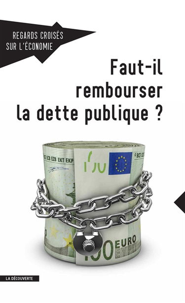 Regards croisés sur l'économie, n° 17. Faut-il rembourser la dette publique ?