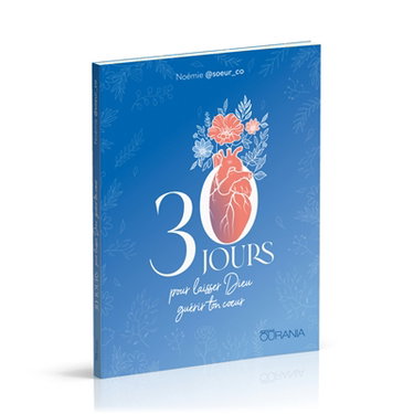 Couverture de 30 jours pour laisser Dieu guérir ton coeur par Noémie Suzanne