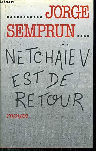 Couverture de Netchaïev Est De Retour ... par Jorge Semprun