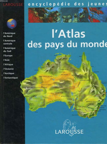 Encyclopédie des jeunes: L'atlas des pays du monde