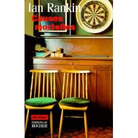 Une enquête de l'inspecteur Rebus. Causes mortelles