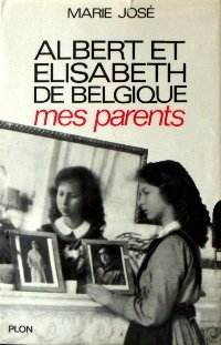 Couverture de Albert et elisabeth de belgique, mes parents.