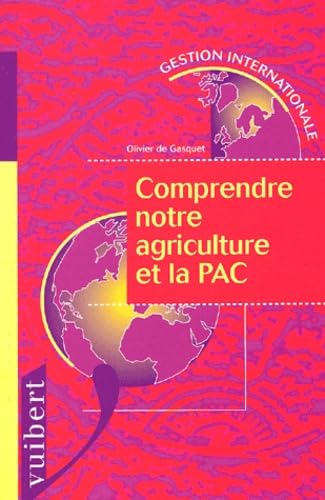 Comprendre notre agriculture et la PAC