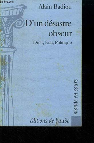 D'un désastre obscur: Droit, État, politique