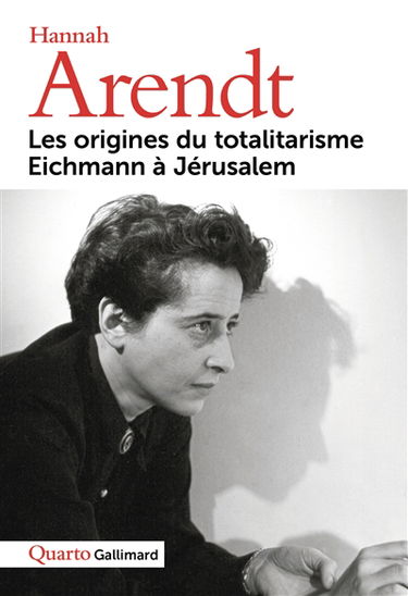 Les origines du totalitarisme. Eichmann à Jérusalem