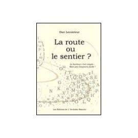 La route ou le sentier ?