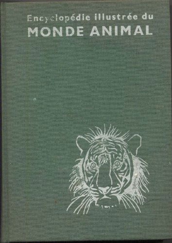 ENCYCLOPEDIE ILLUSTREE DU MONDE ANIMAL