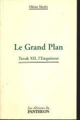 Le grand plan : Tuvak XII, l'enquéreur
