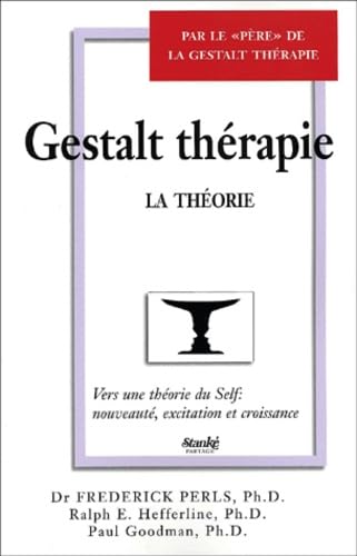 Gestalt Thérapie (La Théorie)