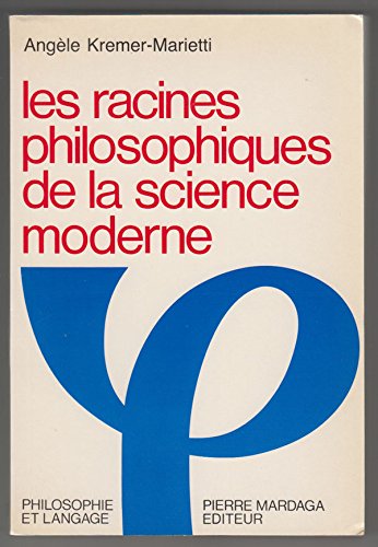 Les Racines philosophiques de la science moderne