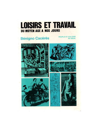 Couverture de Loisirs et travail de moyen âge à nos jours