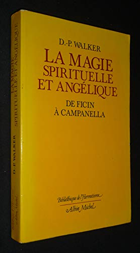 La magie spirituelle et angélique de Ficin à Campanella.