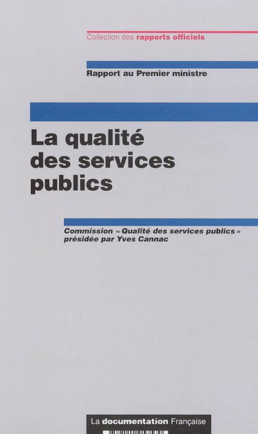 La qualité des services publics : rapport au Premier ministre