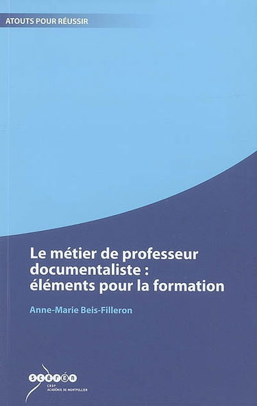 Le métier de professeur documentaliste : éléments pour la formation
