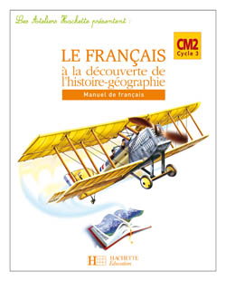 Couverture de Le français à la découverte de l'histoire-géographie CM2 cycle 3 : cahier d'exercices