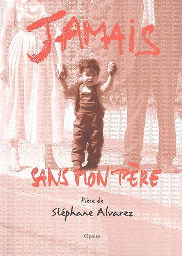 Jamais sans mon père