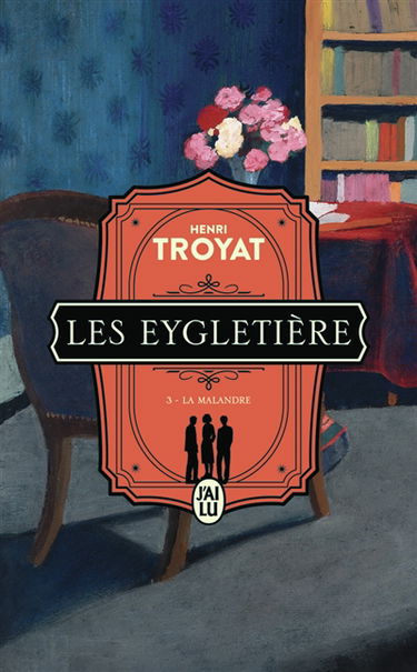 Les Eygletière. Vol. 3. La Malandre