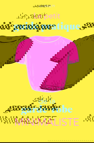 Le petit guide pratique de la garde-robe minimaliste