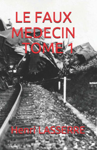 LE FAUX MEDECIN TOME 1