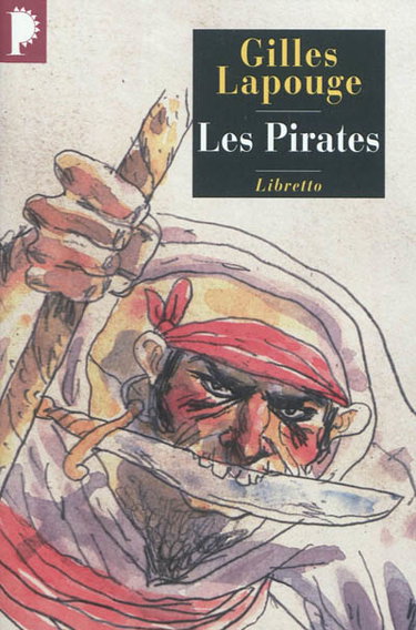 Couverture de Les pirates : forbans, flibustiers, boucaniers et autres gueux de mer