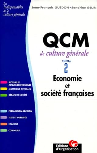 QCM de culture générale. Economie et société française, tome 2
