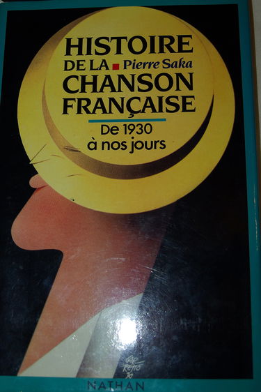 Histoire de la chanson française : de 1930 à nos jours