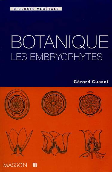 Les embryophytes, précis de botanique moderne : 3e cycle et recherche