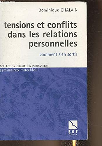 Tensions et conflits dans les relations personnelles