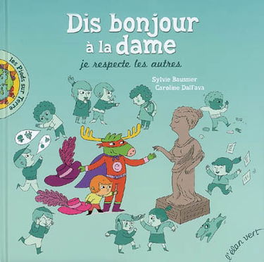 Dis bonjour à la dame : je respecte les autres
