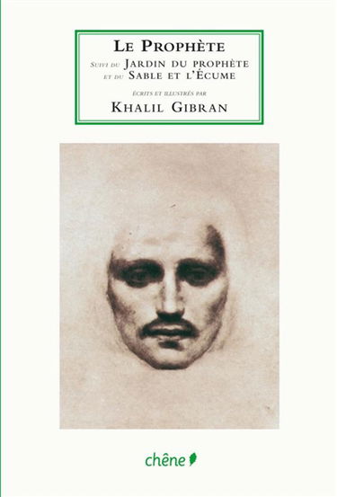 Le prophète. Le jardin du prophète. Le sable et l'écume
