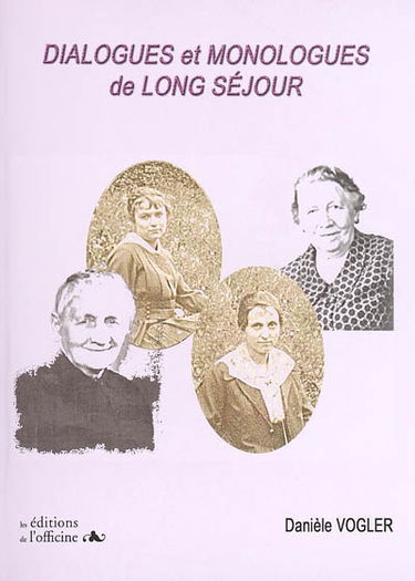 Dialogues et monologues de long séjour : récit