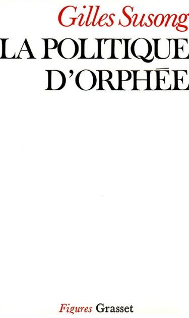 La Politique d'Orphée : essai sur la tradition despotique en Grèce ancienne